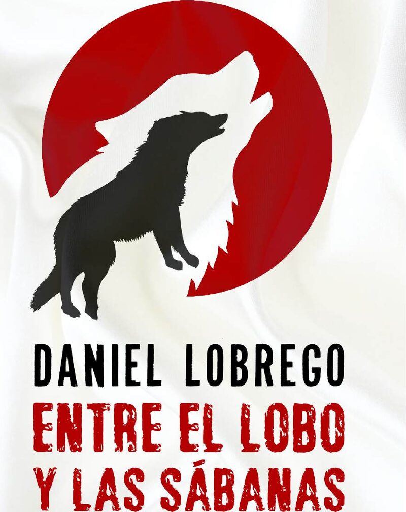 Portada de Entre el lobo y las sábanas · Daniel Lobrego