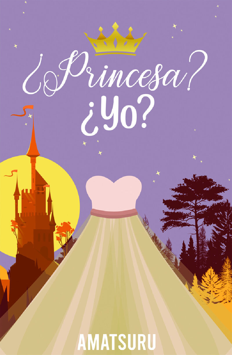Portada de ¿Princesa? ¿Yo? · AMATSURU