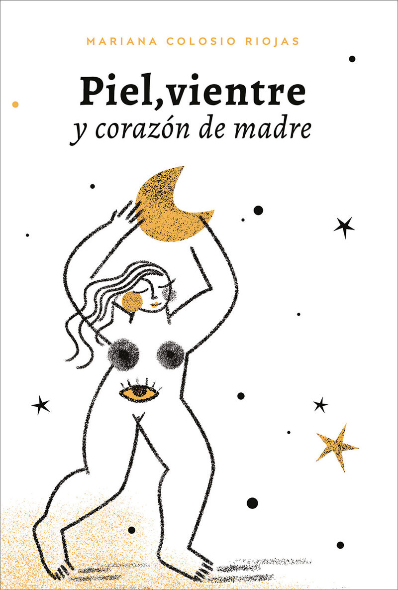 Portada de Piel, vientre y corazón de madre · Mariana Colosio Riojas