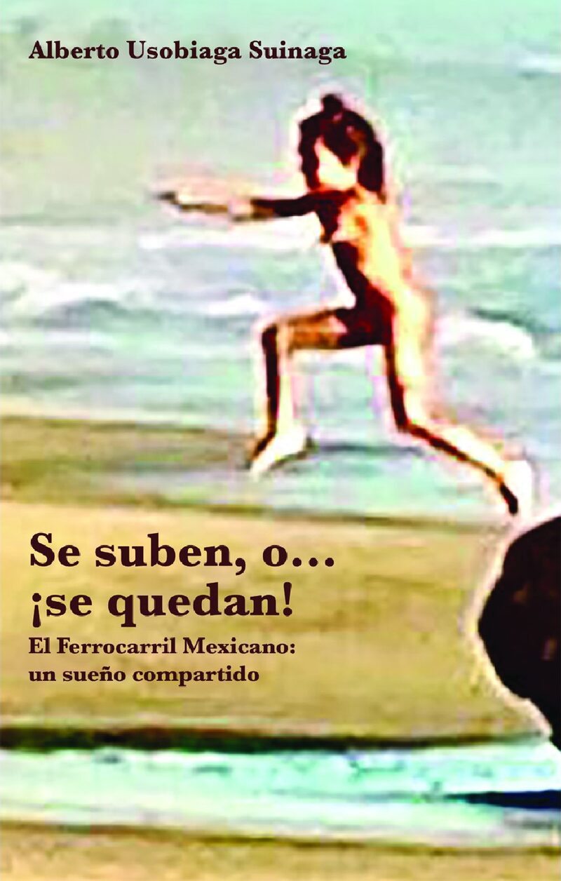 Portada de SE SUBEN, O... ¡SE QUEDAN! · ALBERTO USOBIAGA SUINAGA