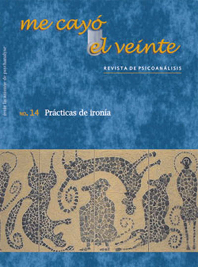 Portada de Me cayó el veinte. Revista de psicoanálisis no. 14 · Rodolfo.Mejía Reiss , Pola.Rangel Hinojosa , Lucia.López Llera Yamanaka , Luana Marcos-Turnbull