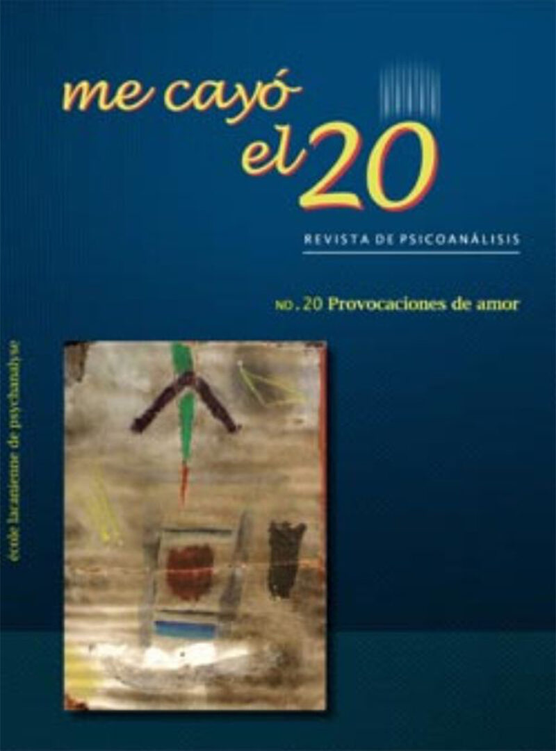 Portada de Me cayó el veinte. Revista de psicoanálisis no. 20 · Rodolfo.Ayala , Juana Inés.Rangel Hinojosa , Lucia Marcos-Turnbull