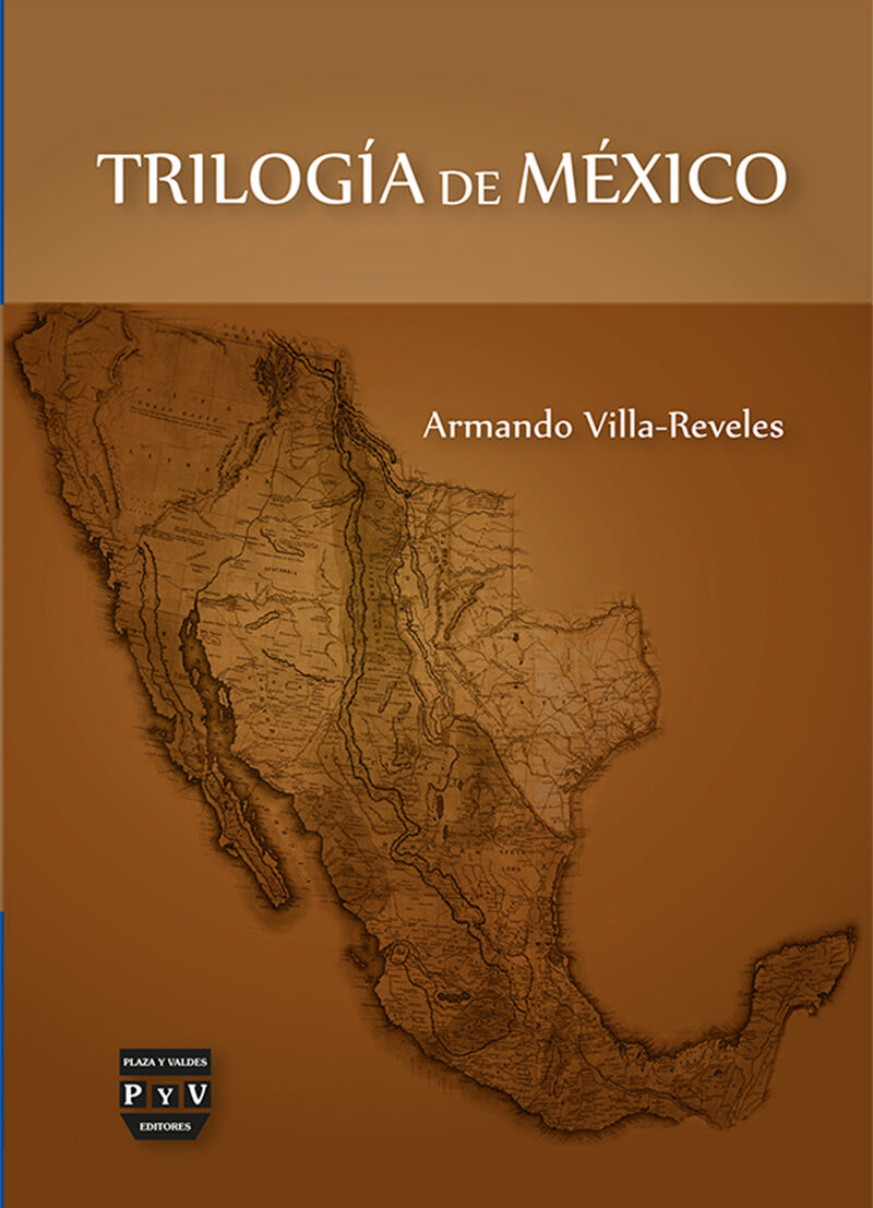 Portada de Trilogía de México · Armando Villa Reveles