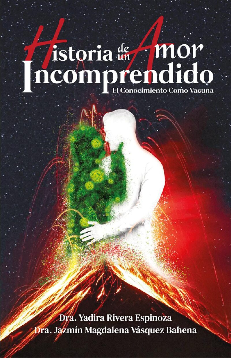 Portada de Historia de un Amor Incomprendido · Dra. Jazmín Magdalena.Rivera Espinoza, Dra. Yadira Vásquez Bahena