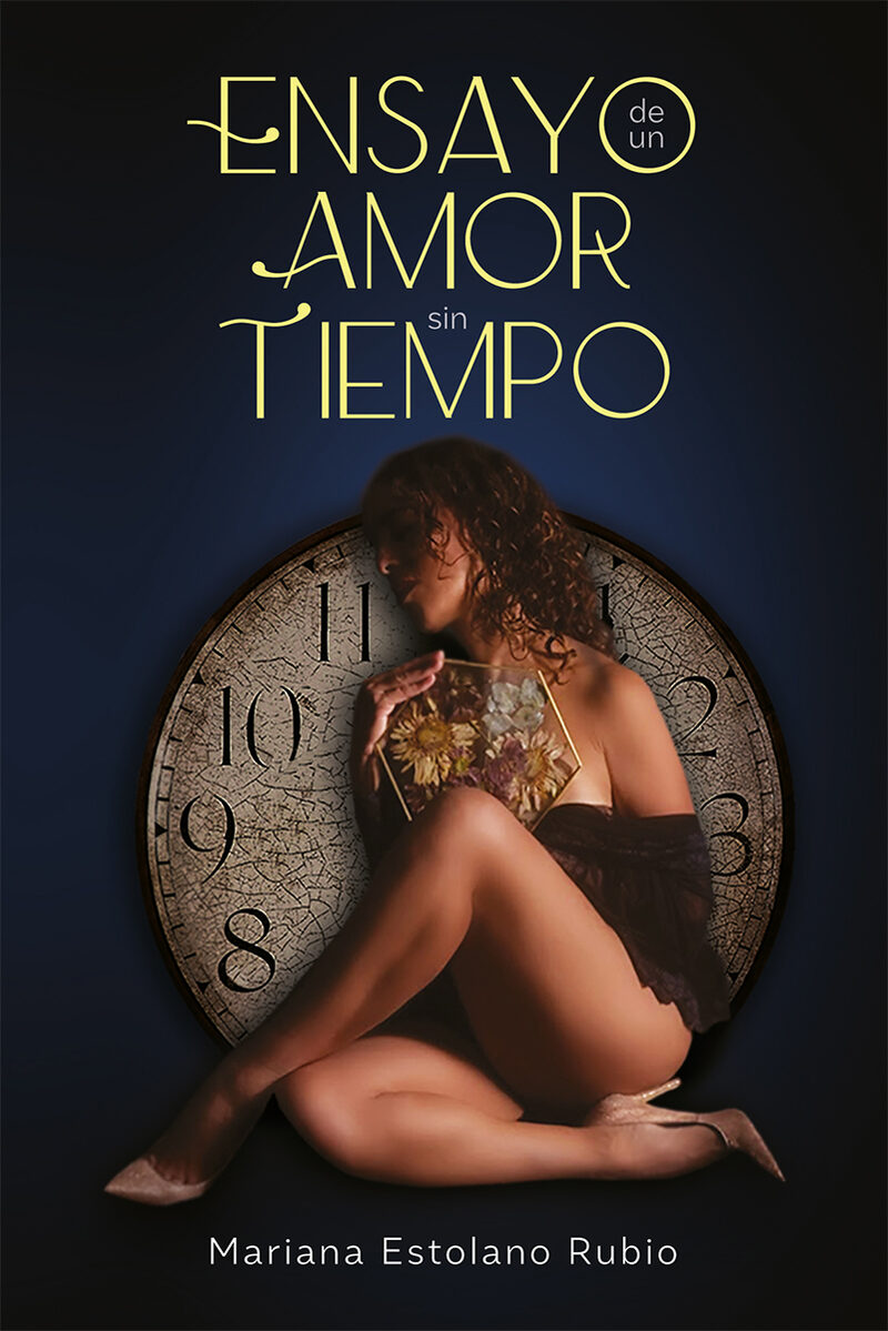 Portada de Ensayo de un Amor sin Tiempo · Mariana Estolano Rubio