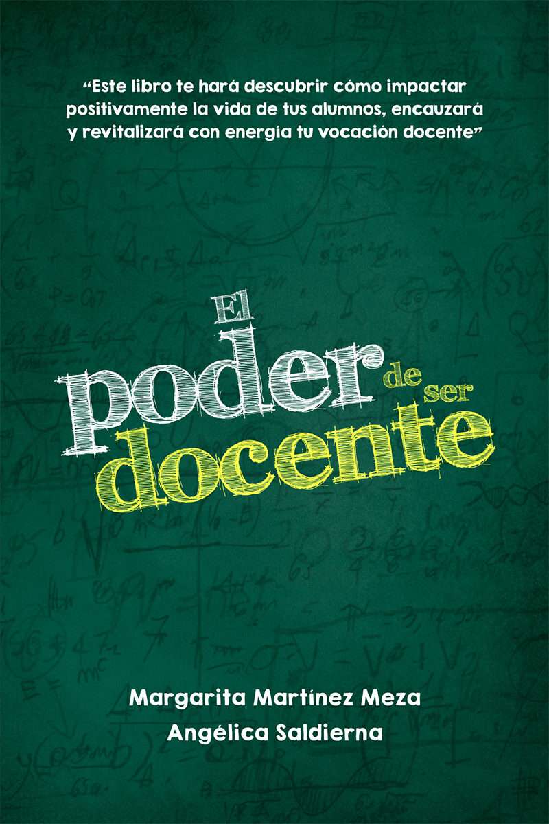 Portada de El poder de ser docente · Margarita.Saldierna , Angélica Martínez Meza