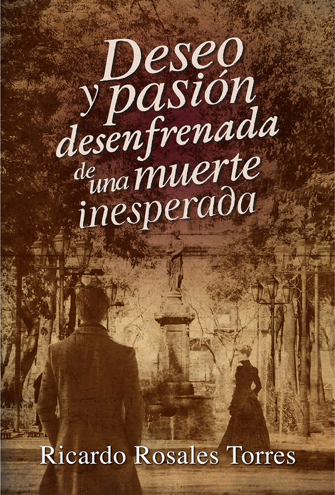 Portada de Deseo y pasión desenfrenada de una muerte inesperada