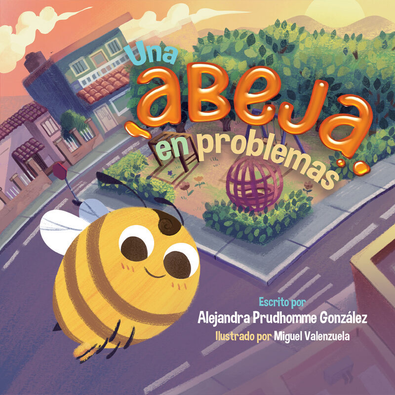 Portada de Una abeja en problemas · Alejandra Prudhomme González