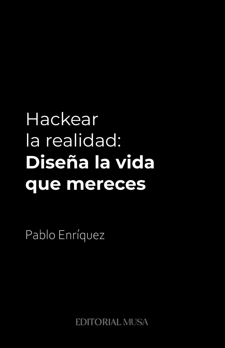 Portada de Hackear la Realidad · Pablo Enríquez