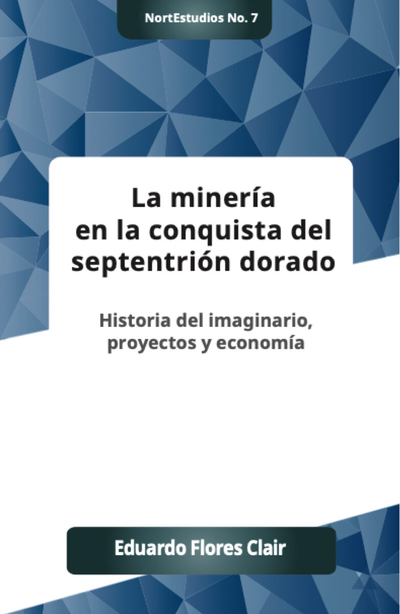 Portada de La mineria en la conquista del septentrion dorado
