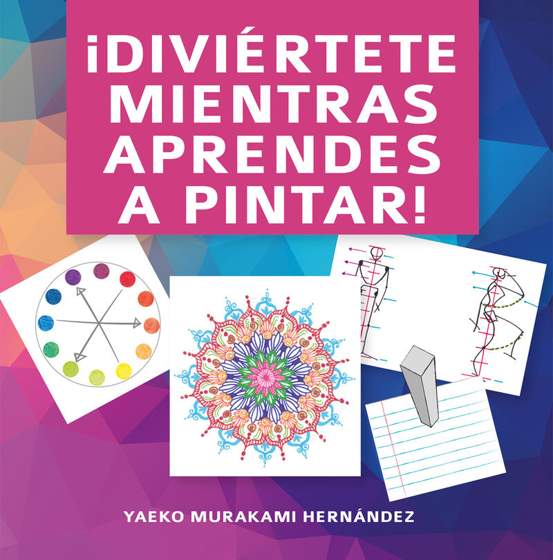 Portada de Diviértete mientras apendes a pintar