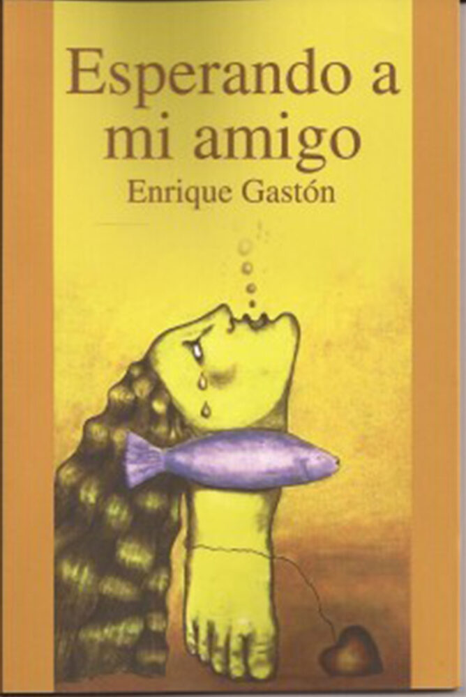 Portada de Esperando a mi amigo · Enrique Gastón