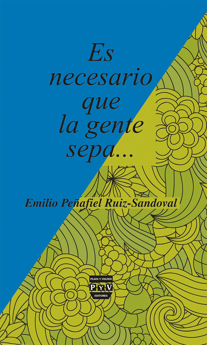 Portada de Es necesario que la gente sepa... · Emilio Peñafiel Ruiz-Sandoval
