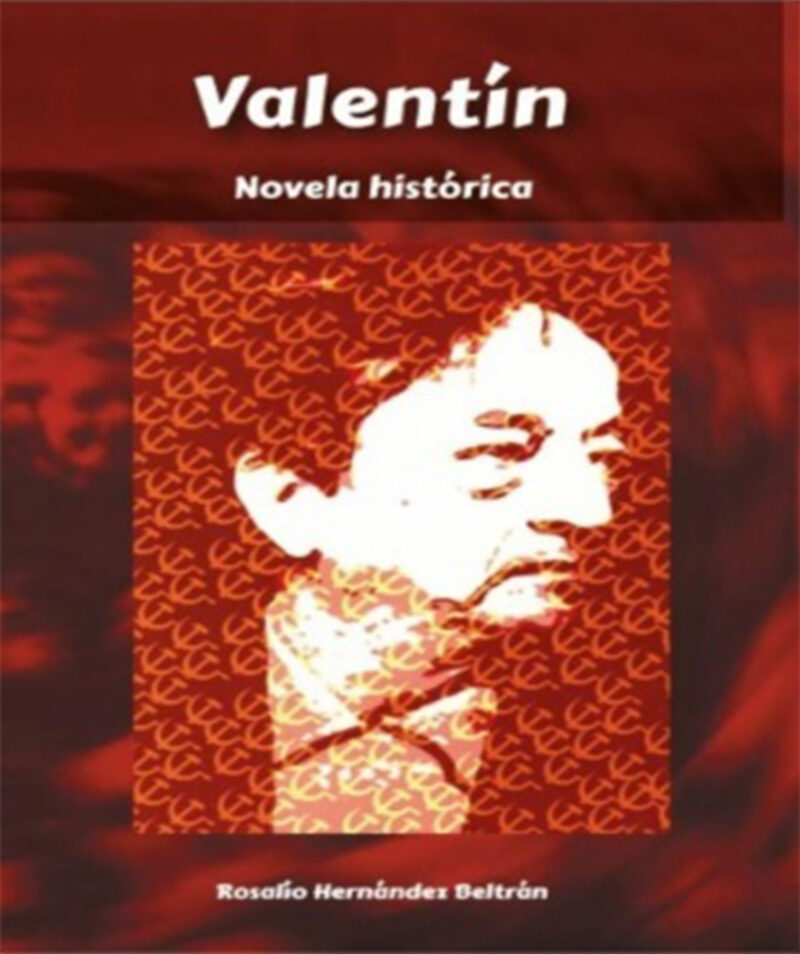 Portada de Valentín novela histórica · Rosalío Hernández Beltrán