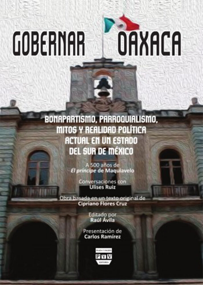 Portada de Gobernar Oaxaca · Raúl Ávila