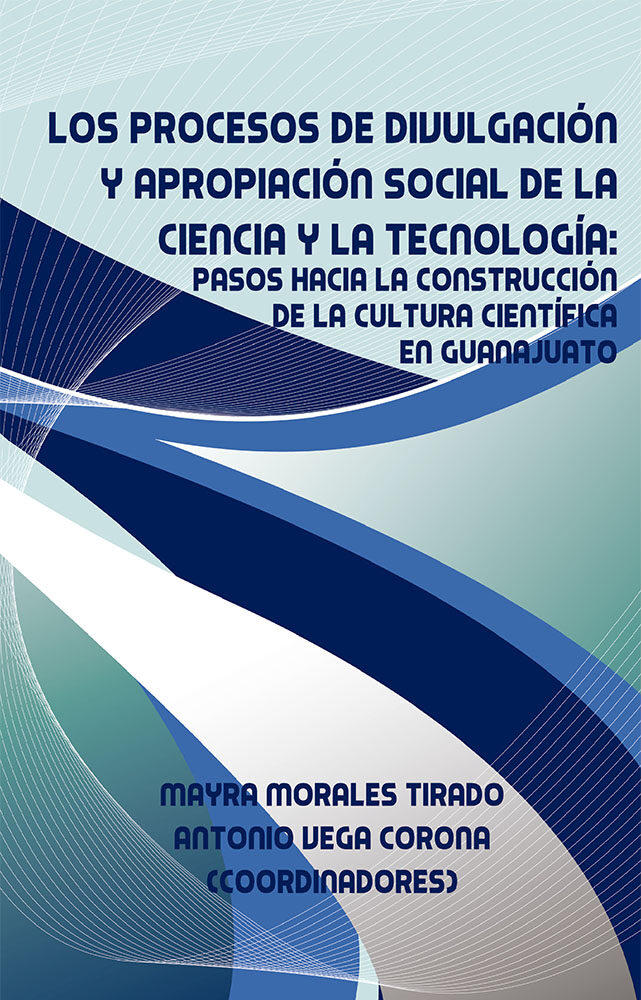 Portada de Los procesos de divulgación y apropiación social de la ciencia y la tecnología