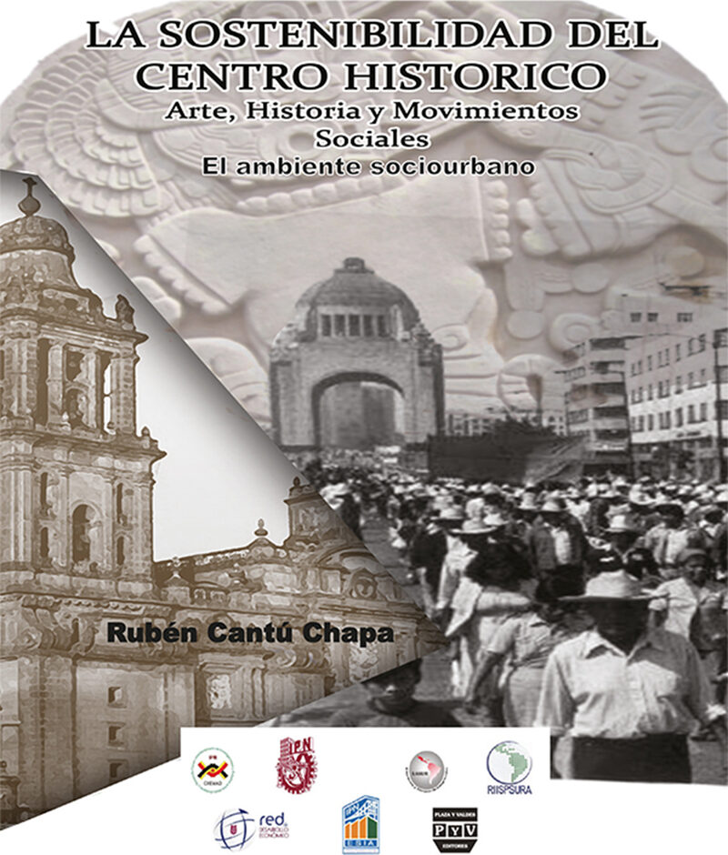Portada de La sostenibilidad del centro histórico · Rubén Cantú Chapa