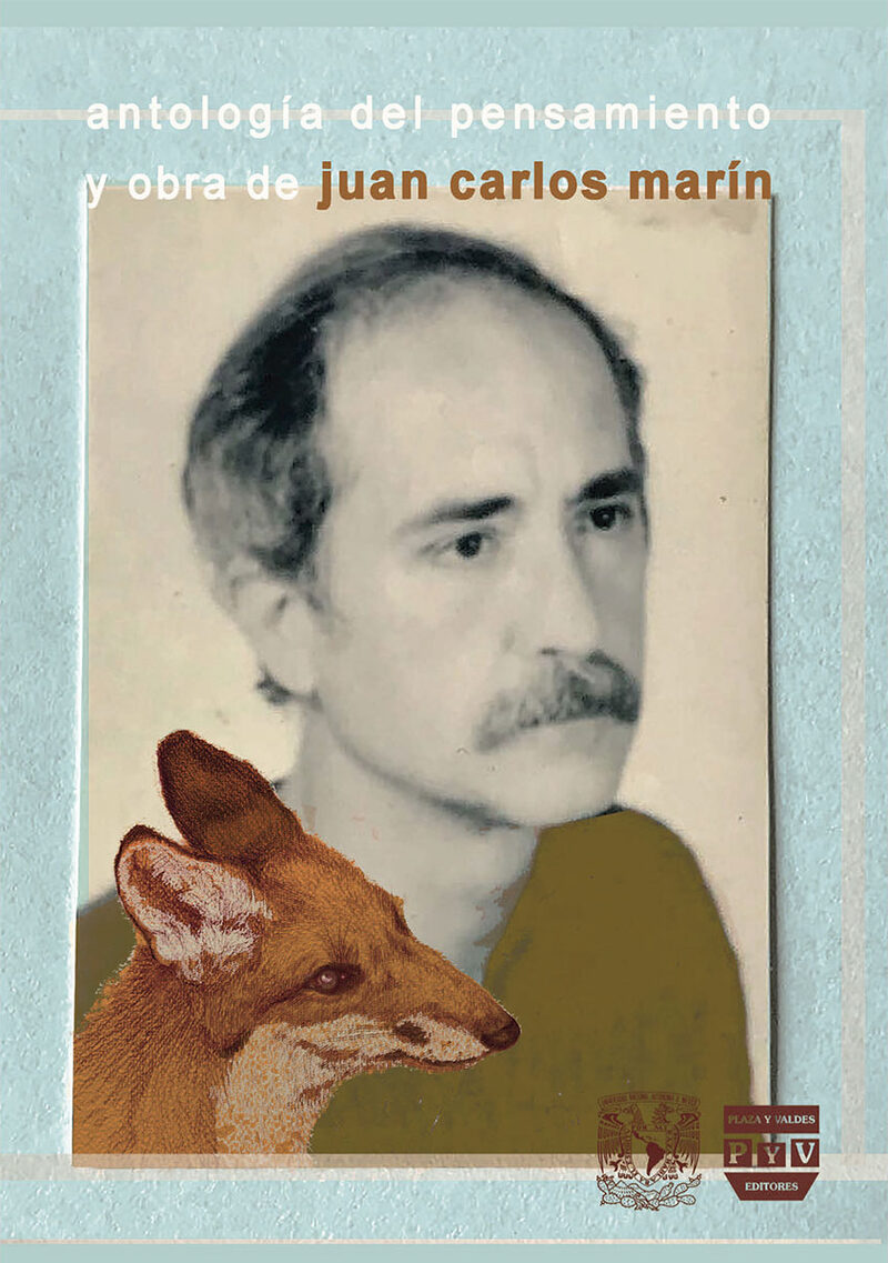 Portada de Antología del pensamiento y obra de Juan Carlos Marín · Pietro.Fracchia , Myriam.Millán , Márgara.Kloster , Karina.Candia , José Miguel Ameglio