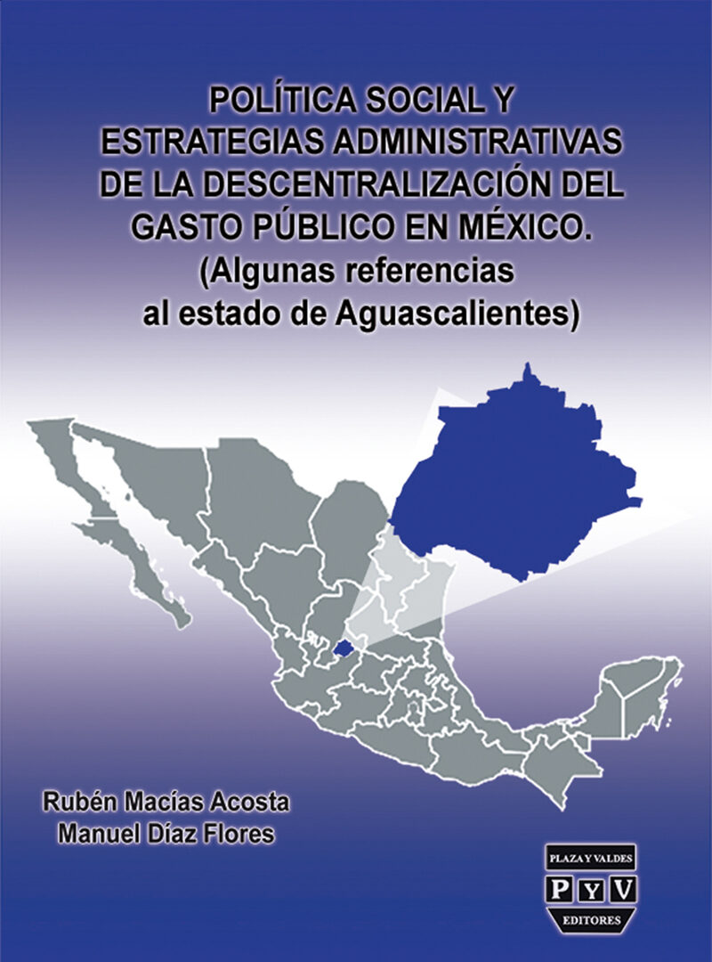 Portada de Política social y estrategias administrativas de la descentralización del gasto público en México