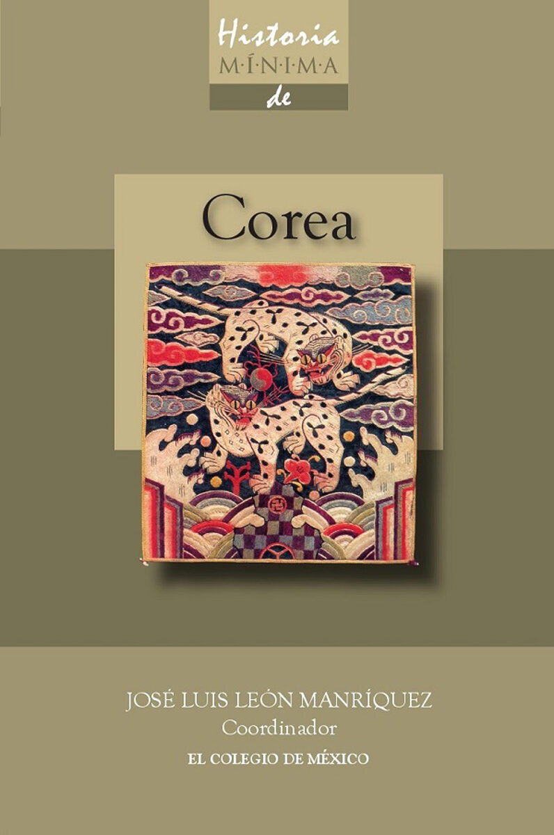 Portada de Historia mínima de Corea · José Luis León Manríquez