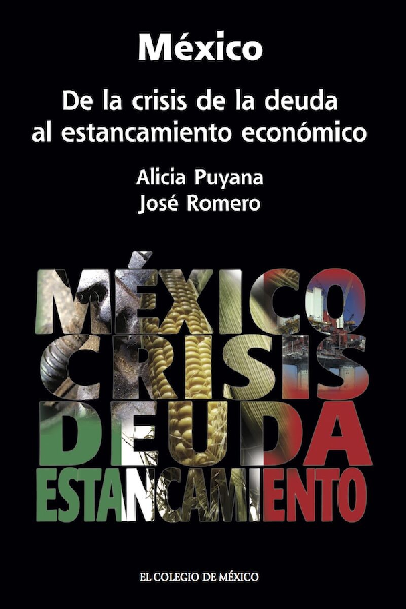 Portada de México. De la crisis de la deuda al estancamiento económico