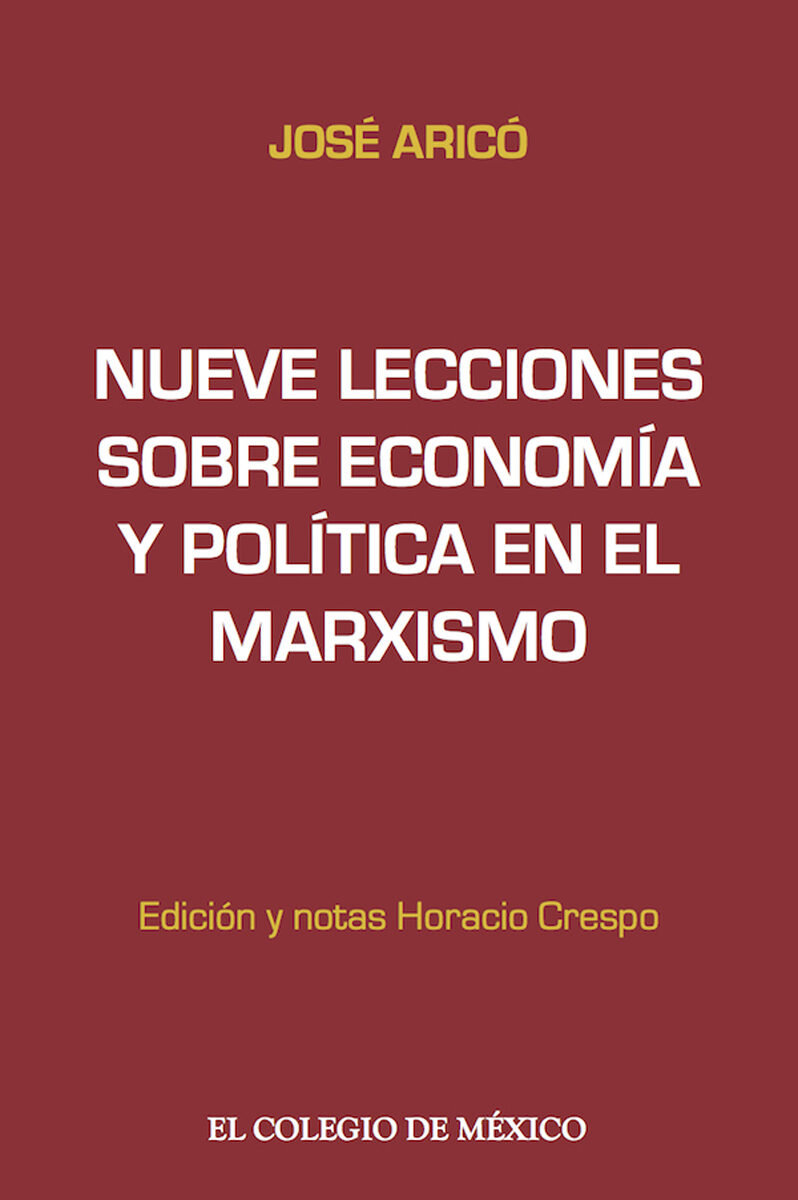 Portada de Nueve lecciones sobre economía y política en el marxismo · José Aricó