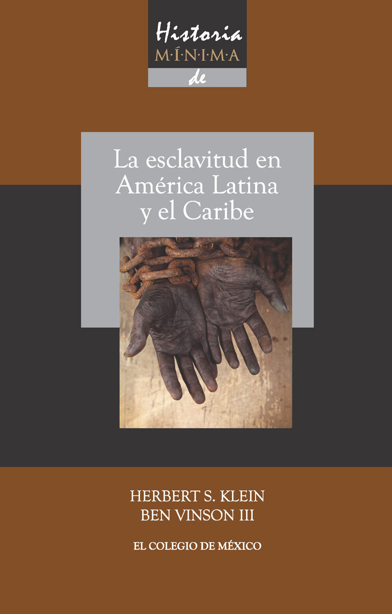 Portada de Historia mínima de la esclavitud en América Latina y en el Caribe
