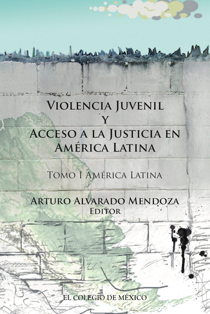 Portada de Violencia juvenil y acceso a la justicia. · Arturo Alvarado Mendoza