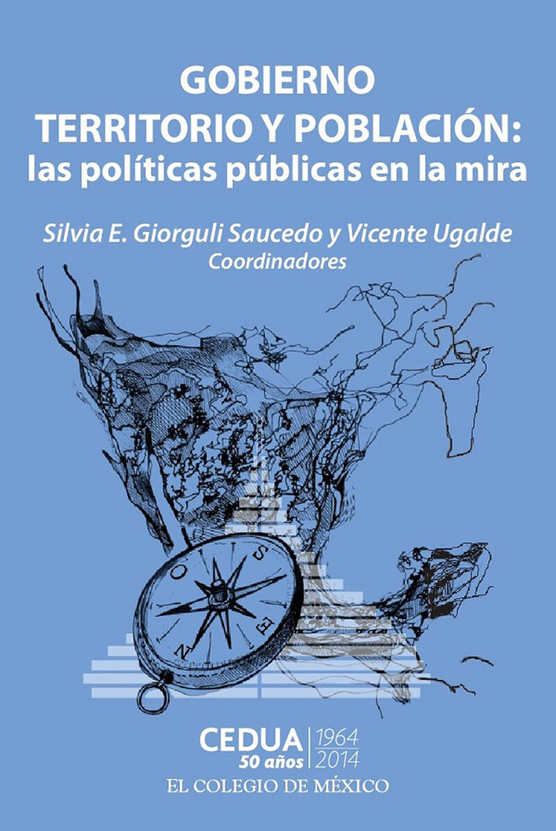 Portada de Gobierno, territorio y población: · Vicente.Giorgulli Saucedo , Silvia E Ugalde