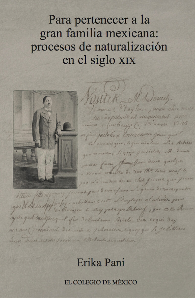 Portada de Para pertenecer a la gran familia mexicana: · Erika Pani