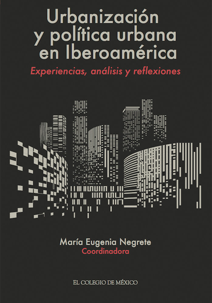 Portada de Urbanización y política urbana en Iberoamérica