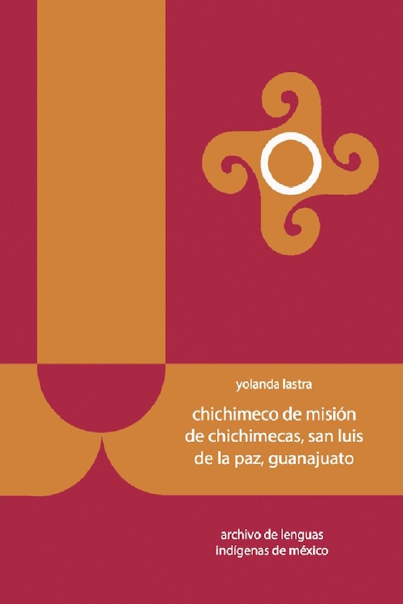 Portada de Chichimeco de Misión de Chichimecas, San Luis de la Paz, Guanajuato · Yolanda Lastra