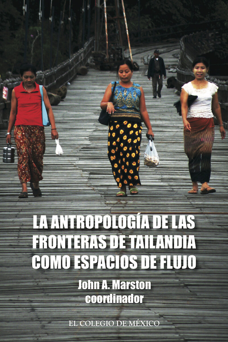 Portada de La antropología de las fronteras de Tailandia como espacios de flujo