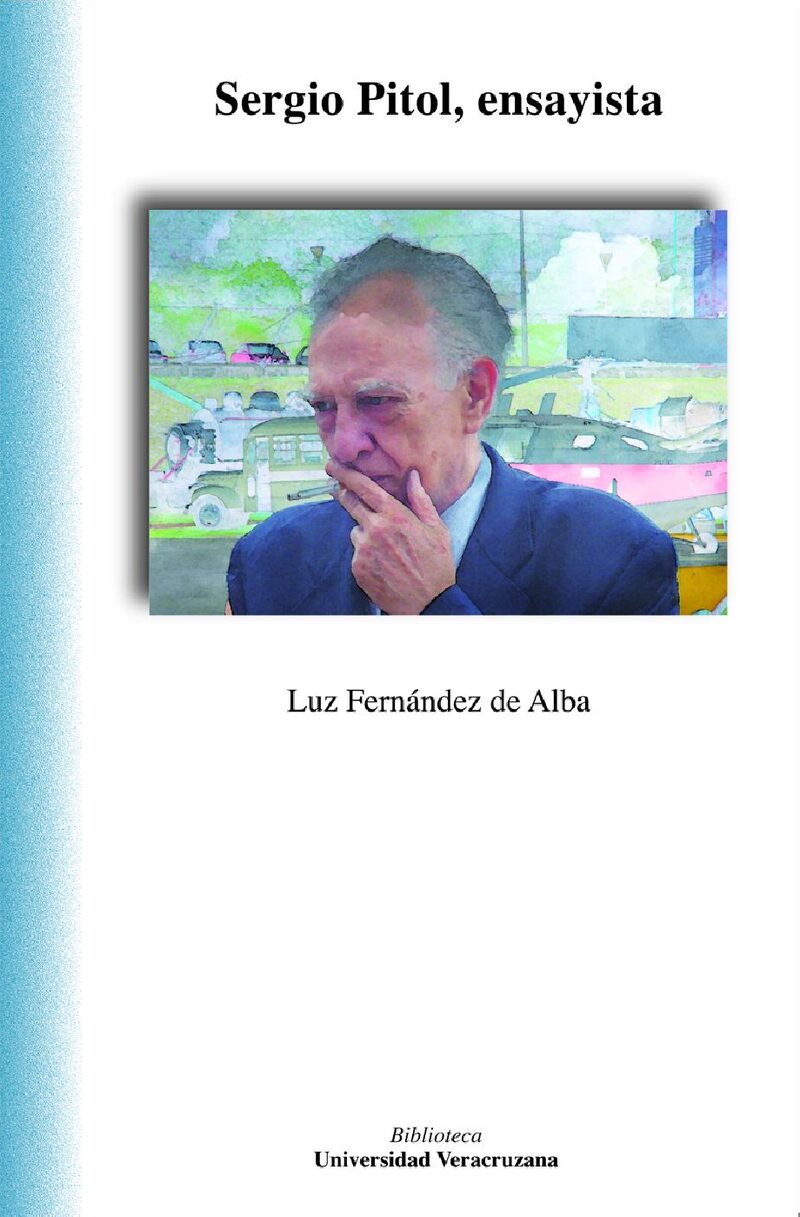 Portada de Sergio Pitol, ensayista · Luz Fernández de Alba