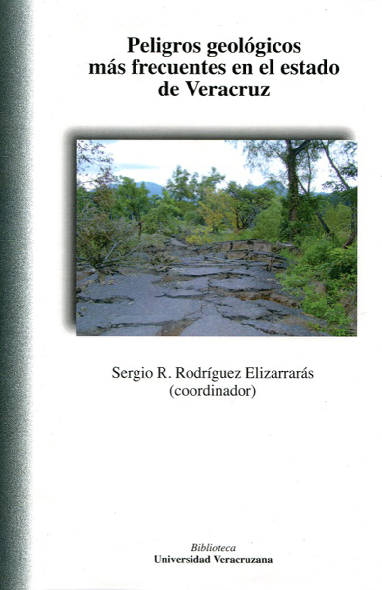 Portada de Peligros geológicos más frecuentes en el estado de Veracruz · Sergio R Rodríguez Elizarrarás