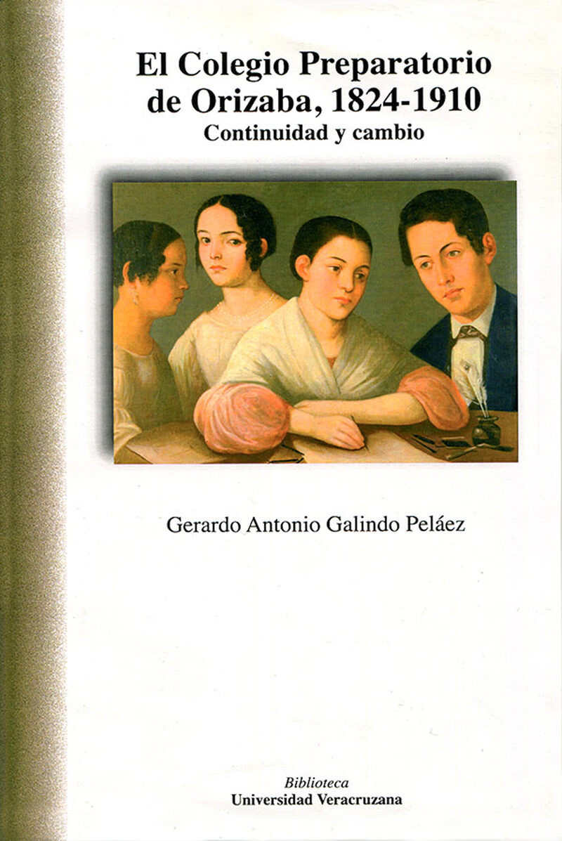 Portada de El Colegio Preparatorio de Orizaba, 1824-1910