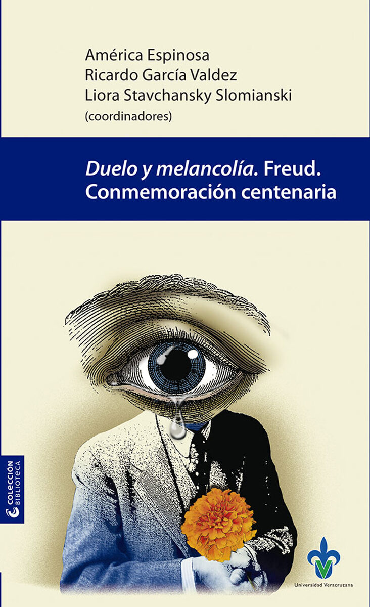 Portada de Duelo y melancolía. Freud. Conmemoración centenaria