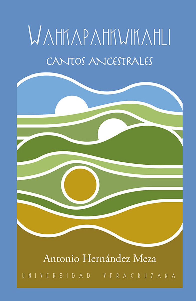 Portada de Wahkapahkwikahli. Cantos ancestrales