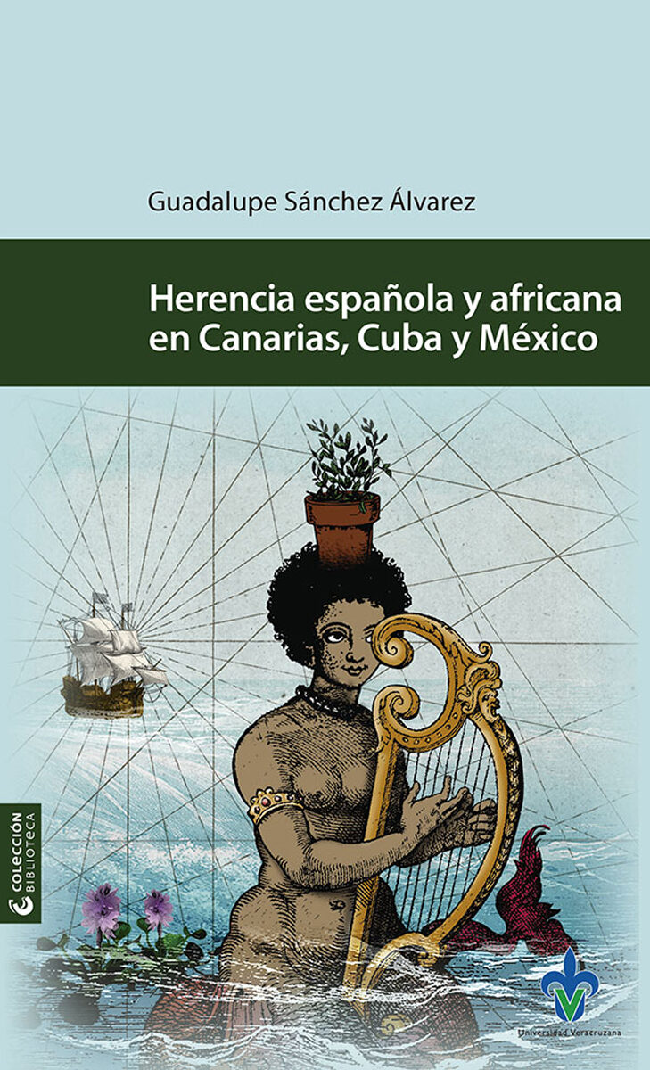Portada de Herencia española y africana en Canarias, Cuba y México · Guadalupe Sánchez Álvarez