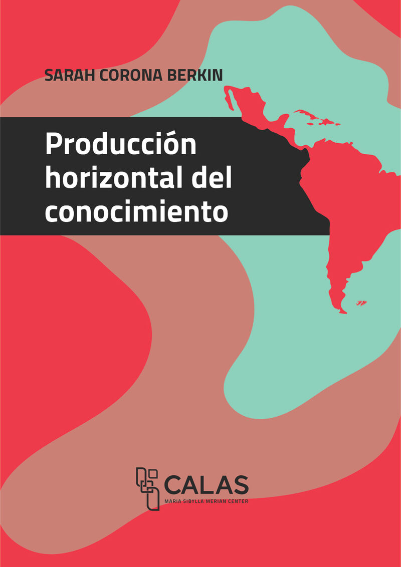 Portada de Producción horizontal del conocimiento · Sarah Corona Berkin