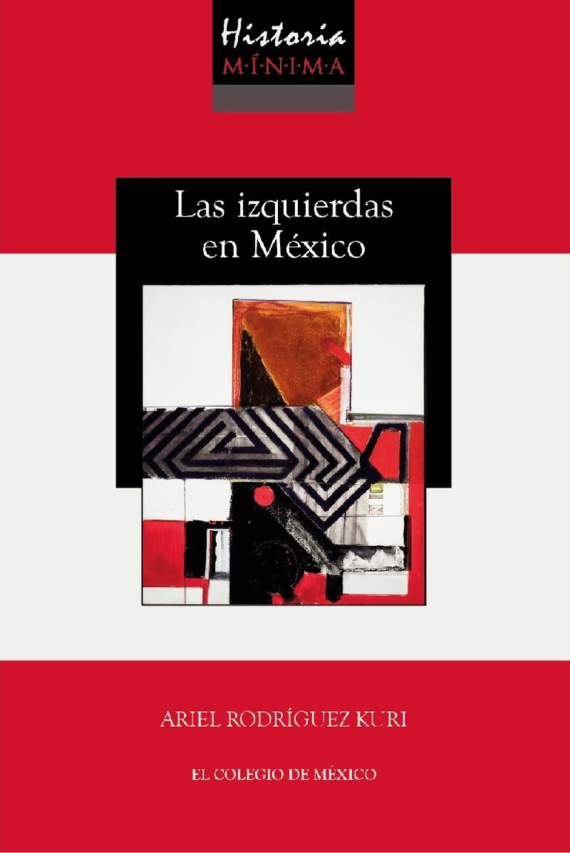 Portada de Historia mínima de las izquierdas en México