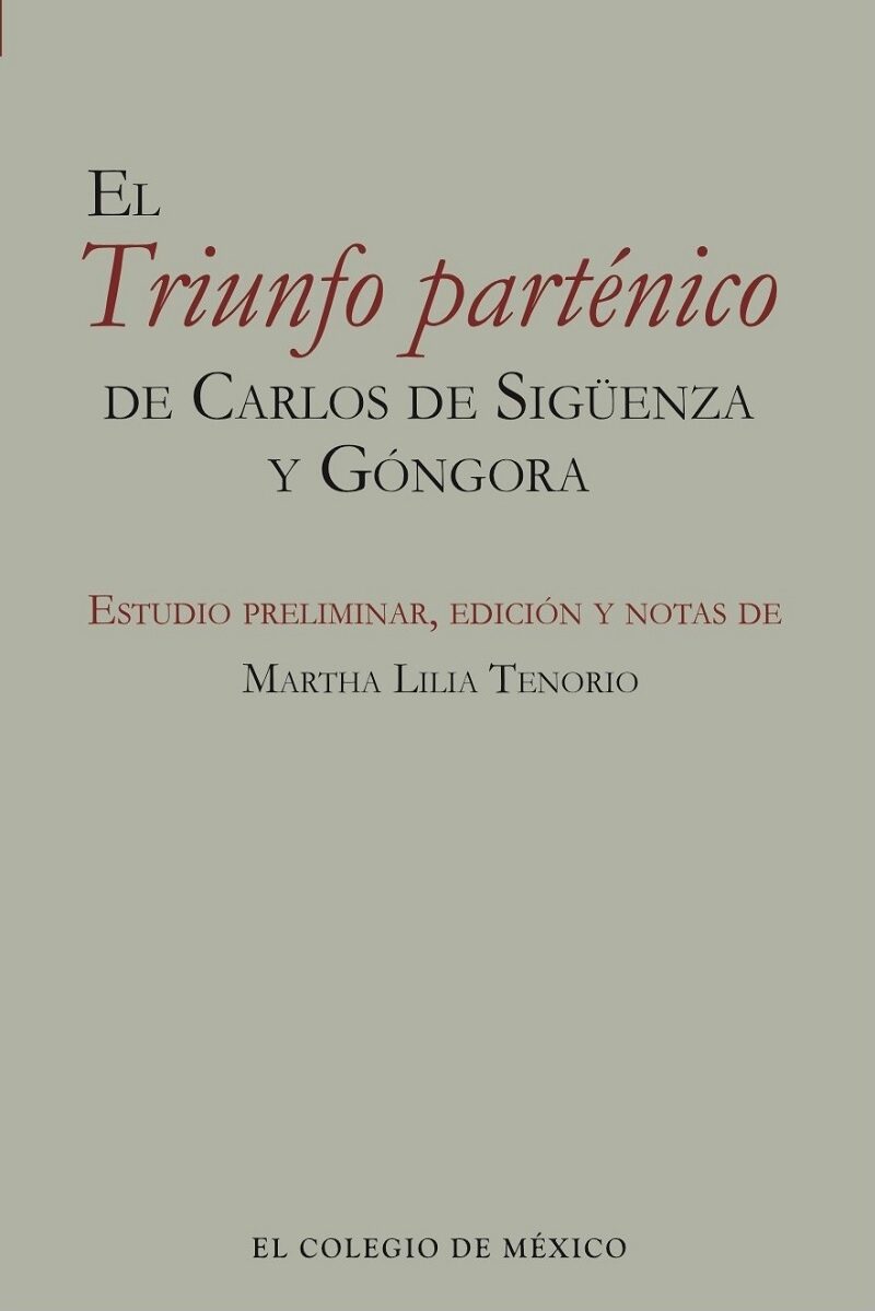 Portada de El Triunfo parténico de Carlos de Sigüenza y Góngora · Martha Lilia Tenorio