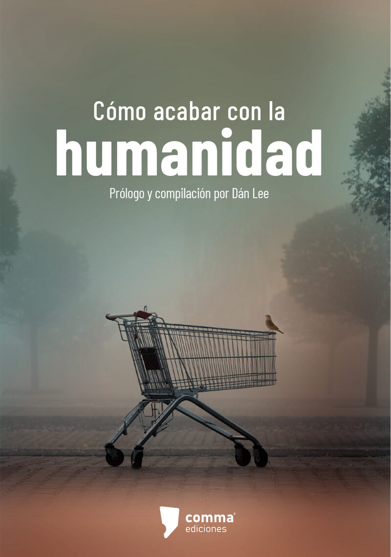 Portada de Cómo acabar con la humanidad