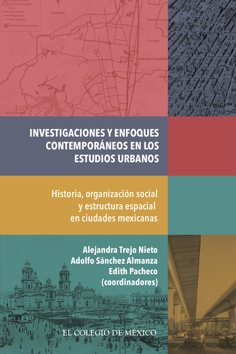 Portada de Investigaciones y enfoques contemporáneos en los estudios urbanos.