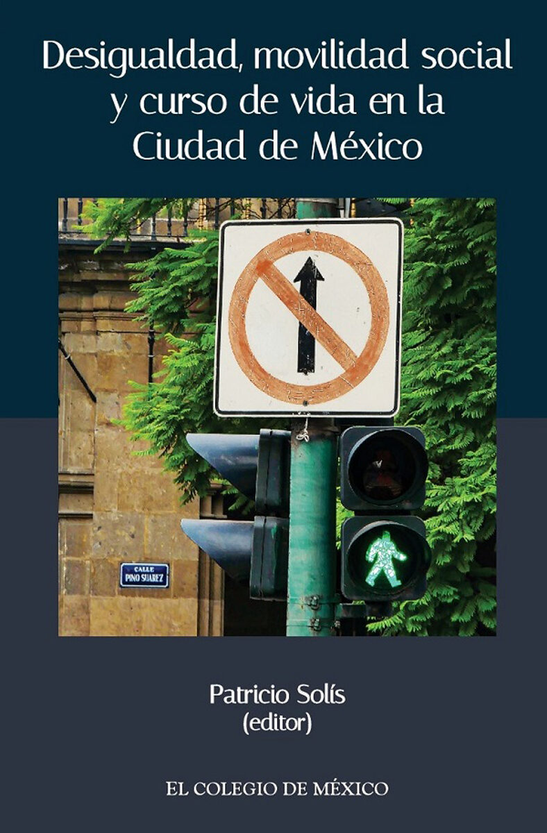 Portada de Desigualdad, movilidad social y curso de vida en la ciudad de México