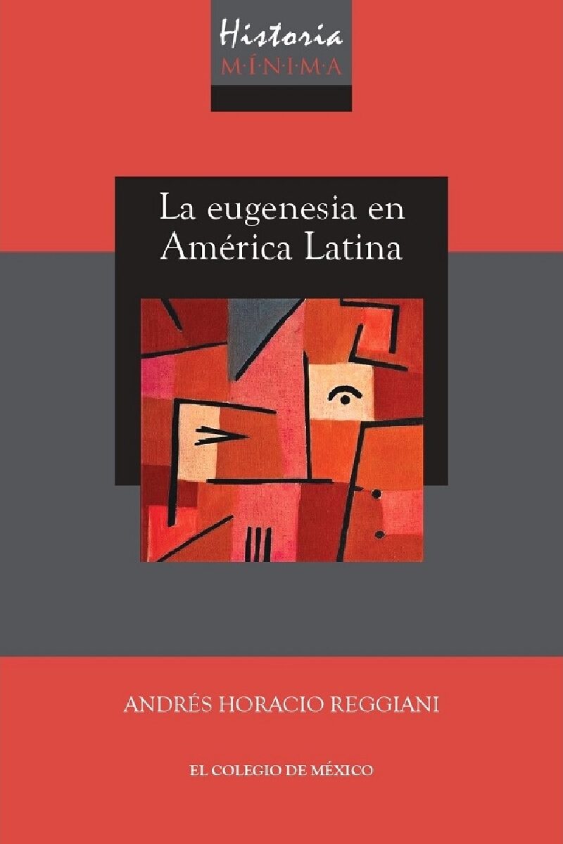 Portada de Historia mínima de la eugenesia en América Latina