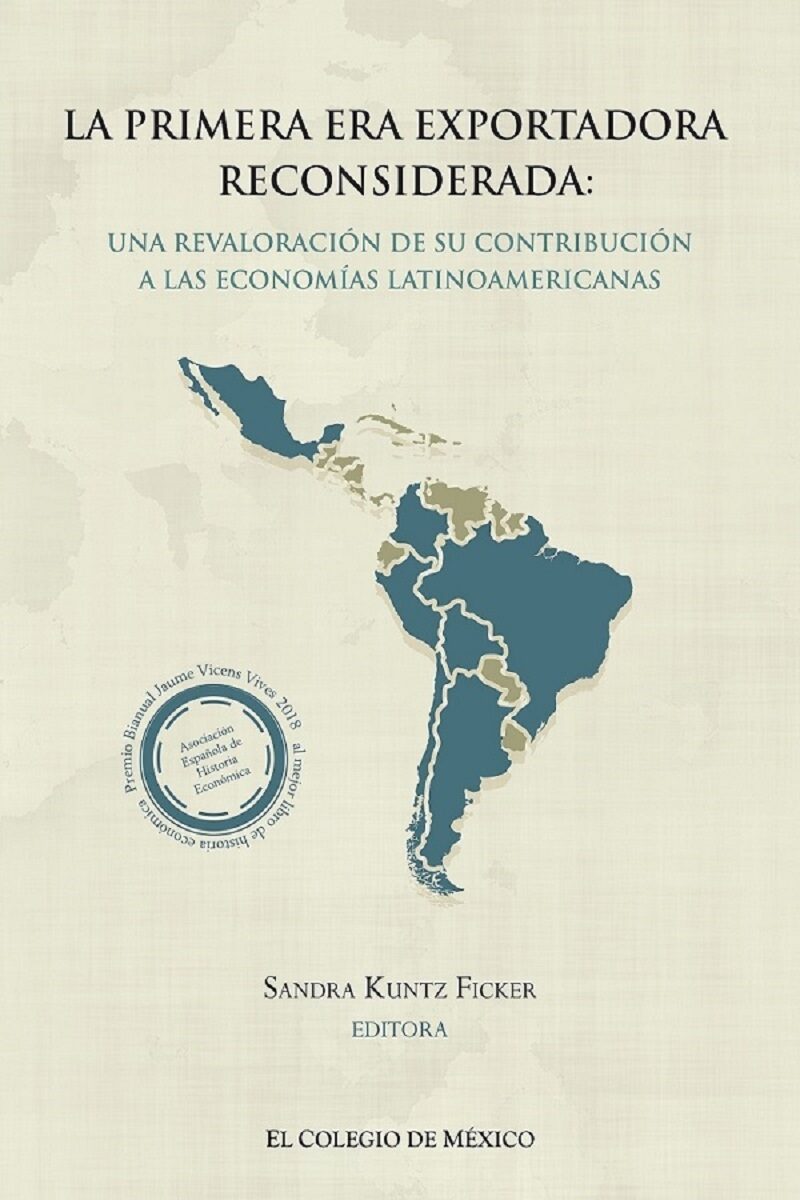 Portada de La primera era exportadora reconsiderada: