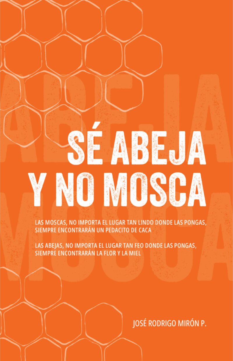 Portada de Sé abeja y no mosca
