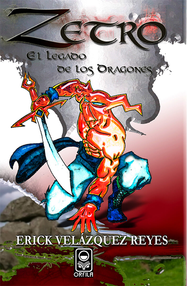 Portada de Zetro. El legado de los dragones · Erick Velázquez Reyes
