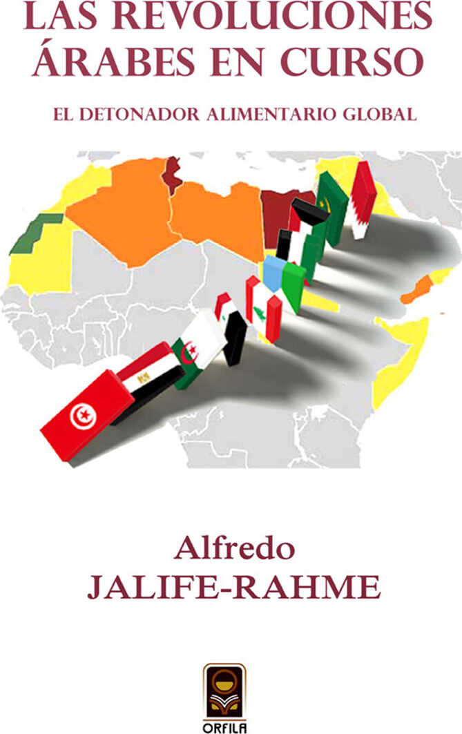 Portada de Las revoluciones árabes en curso: el detonador alimentario global · Alfredo Jalife-Rahme